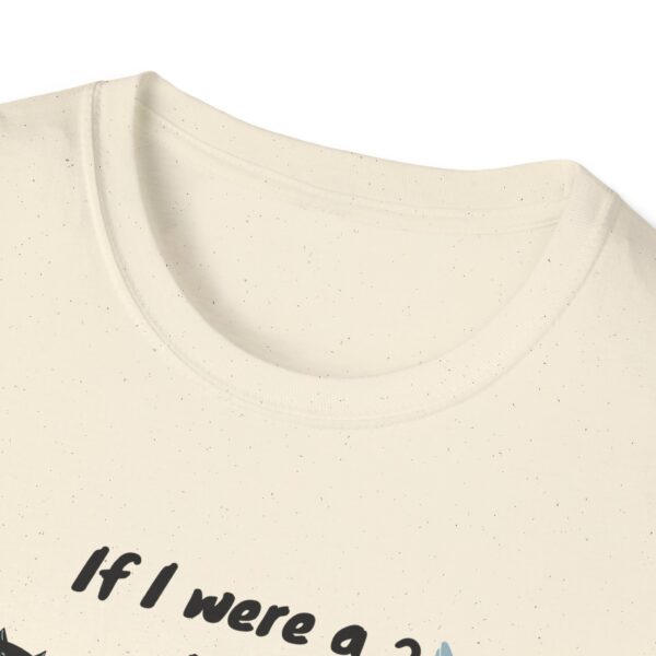 10925724102803390155_2048.jpeg If I Were a Cat T-Shirt | Unisex Softstyle Tee for Cat Lovers