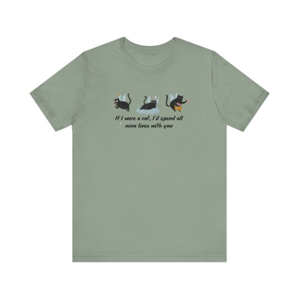 13586090231024616780_2048-1.jpeg Cat Lover Tee - "If I Were a Cat, I’d Spend All Nine Lives with You"