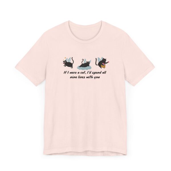 3531131169028099869_2048-1.jpeg Cat Lover Tee - "If I Were a Cat, I’d Spend All Nine Lives with You"