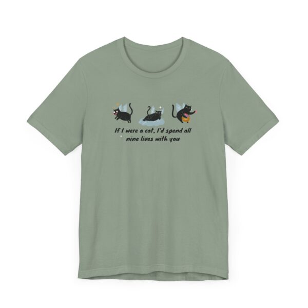 3925729622958913215_2048-1.jpeg Cat Lover Tee - "If I Were a Cat, I’d Spend All Nine Lives with You"