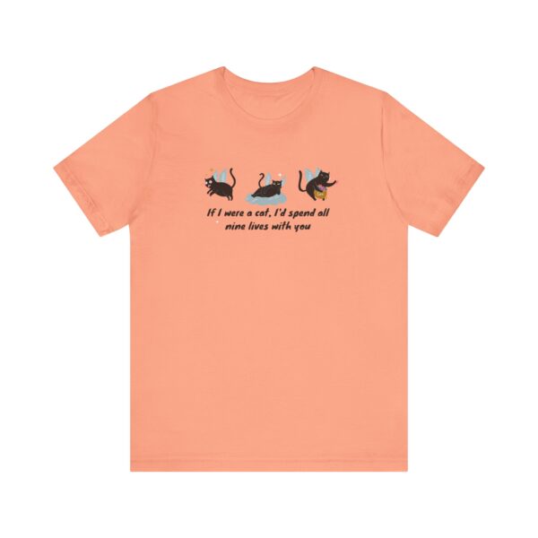 476802402436874347_2048-1.jpeg Cat Lover Tee - "If I Were a Cat, I’d Spend All Nine Lives with You"