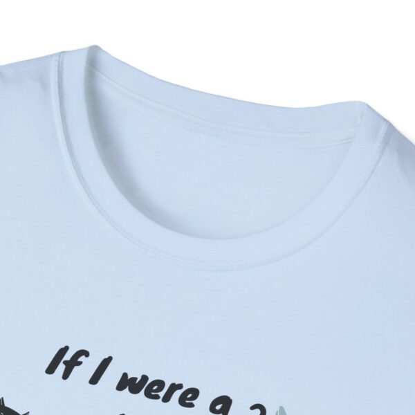 619900791063507023_2048.jpeg If I Were a Cat T-Shirt | Unisex Softstyle Tee for Cat Lovers