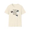 If I Were a Cat T-Shirt | Unisex Softstyle Tee for Cat Lovers