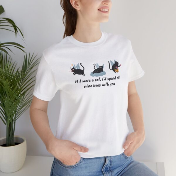 9435324137633117230_2048-1.jpeg Cat Lover Tee - "If I Were a Cat, I’d Spend All Nine Lives with You"